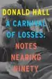 Audiobook A Carnival of Losses: Nones Nearing Ninety author Donald Hall
