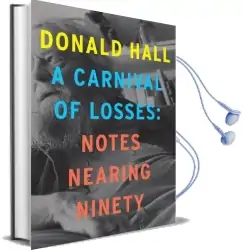 A Carnival of Losses: Nones Nearing Ninety Audiobook download free by Donald Hall