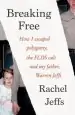 Audiobook Breaking Free: How i Escaped Polygamy, the Flds Cult and my Father, Warren Jeffs author Rachel Jeffs