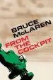 Audiobook Bruce Mclaren: From the Cockpit author Bruce Mcclaren