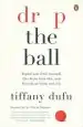 Audiobook Drop the Ball: Expect Less From Yourself and Flourish in Work & Life author Tiffany Dufu