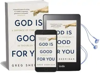 God is Good for you: A Defence of Christianity in Troubled Times Audiobook download free by Greg Sheridan
