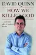Audiobook How we Killed god: And Other Tales of Modern Ireland author David Quinn