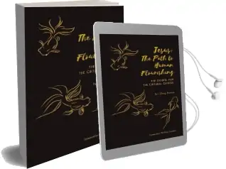Jesus: The Path to Human Flourishing: The Gospel for the Cultural Chinese Audiobook download free by I'Ching Thomas