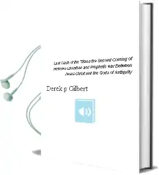 Last Clash of the Titans: The Second Coming of Hercules, Leviathan, and Prophetic war Between Jesus Christ and the Gods of Antiquity Audiobook download free by Derek P Gilbert