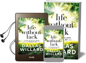 Life Without Lack: Living in the Fullness of Psalm 23 Audiobook download free by Dallas Willard
