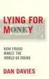 Audiobook Lying for Money: How Legendary Frauds Reveal the Workings of our World author Dan Davies