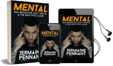 Mental: Bad Behaviour, Ugly Truths and the Beautiful Game Audiobook download free by Jermaine Pennant