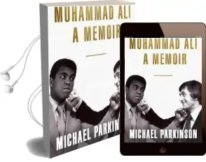 Muhammad Ali: A Memoir: A Fresh and Personal Account of a Boxing Champion Audiobook download free by Michael Parkinson