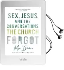 Sex, Jesus, and the Conversations the Church Forgot Audiobook download free by Mo Isom