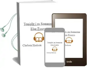 Tonight i'm Someone Else: Essays Audiobook download free by Chelsea Hodson