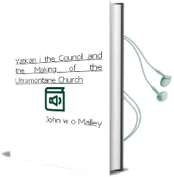 Vatican i: The Council and the Making of the Ultramontane Church Audiobook download free by John W. O'Malley