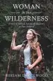 Audiobook Woman in the Wilderness: A Story of Survival, Love and Self-Discovery in new Zealand author Miriam Lancewood