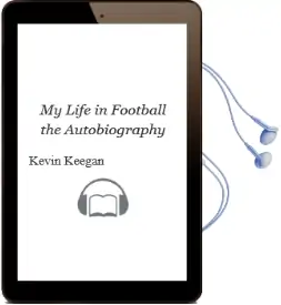 My Life in Football: The Autobiography Audiobook download free by Kevin Keegan
