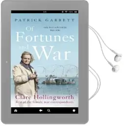 Of Fortunes and war: Clare Hollingworth, First of the Female war Correspondents Audiobook download free by Patrick Garrett