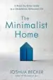 Audiobook The Minimalist Home: A Room-By-Room Guide to a Decluttered, Refocused Life author Joshua Becker