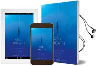 One Breath: Freediving, Death, and the Quest to Shatter Human Limits Audiobook download free by Adam Skolnick