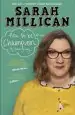 Audiobook How to be Champion: The No.1 Sunday Times Bestselling Autobiography author Sarah Millican
